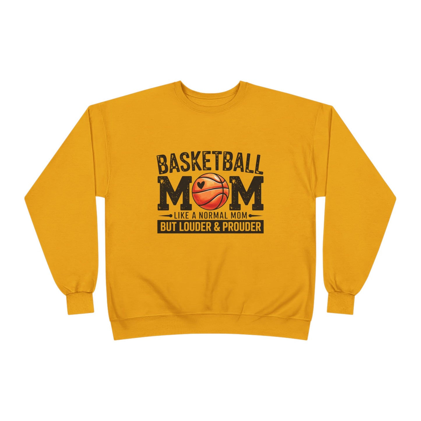 "Louder & Prouder" Basketball Mom Crewneck Sweatshirt