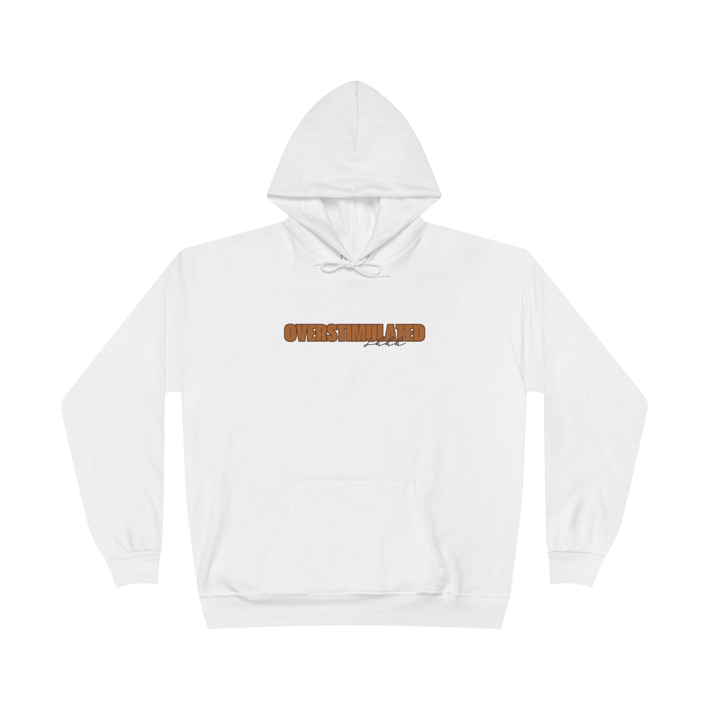 "Overstimulated - Shhh" Pullover Hoodie Sweatshirt