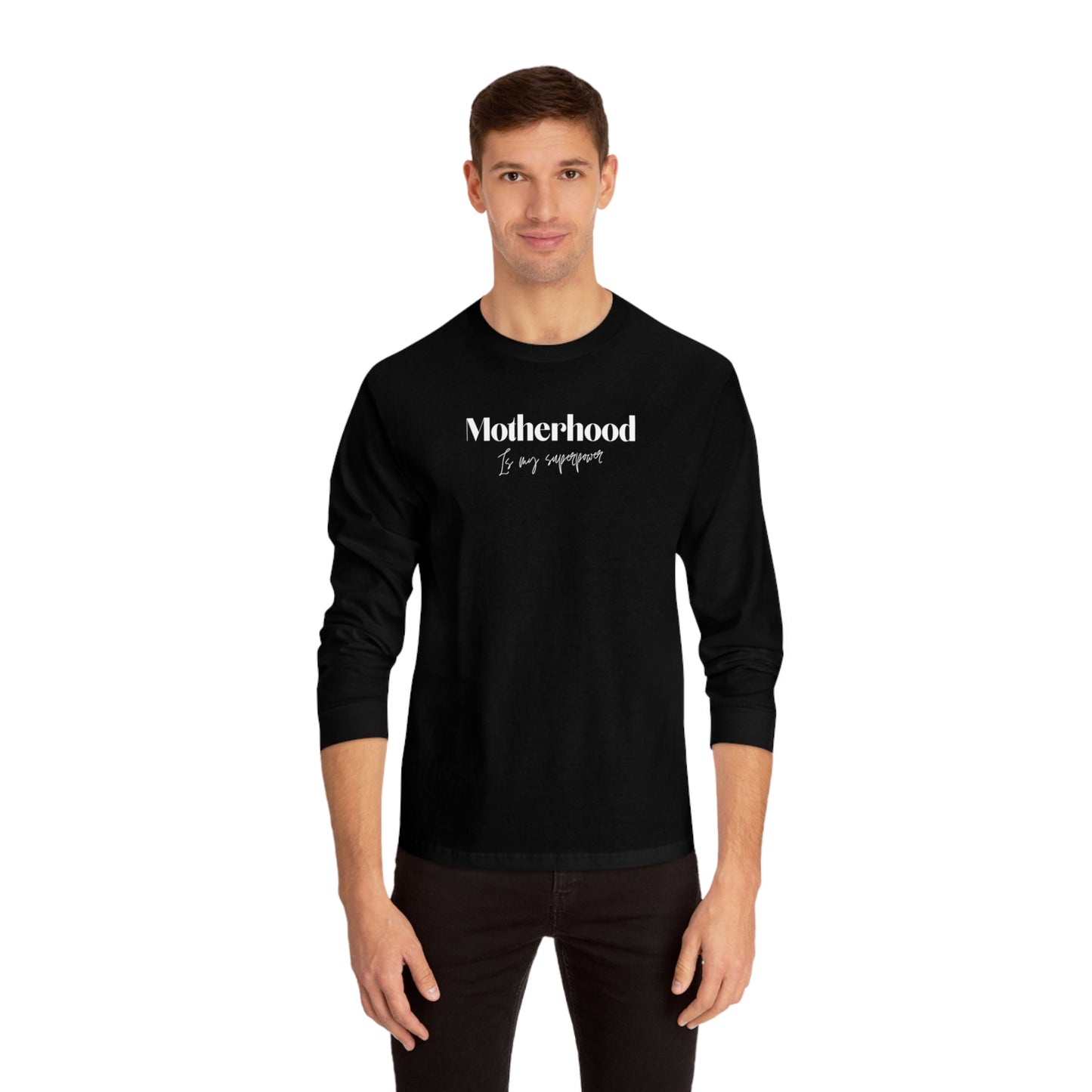 “Motherhood Superpower” Long Sleeve T-Shirt
