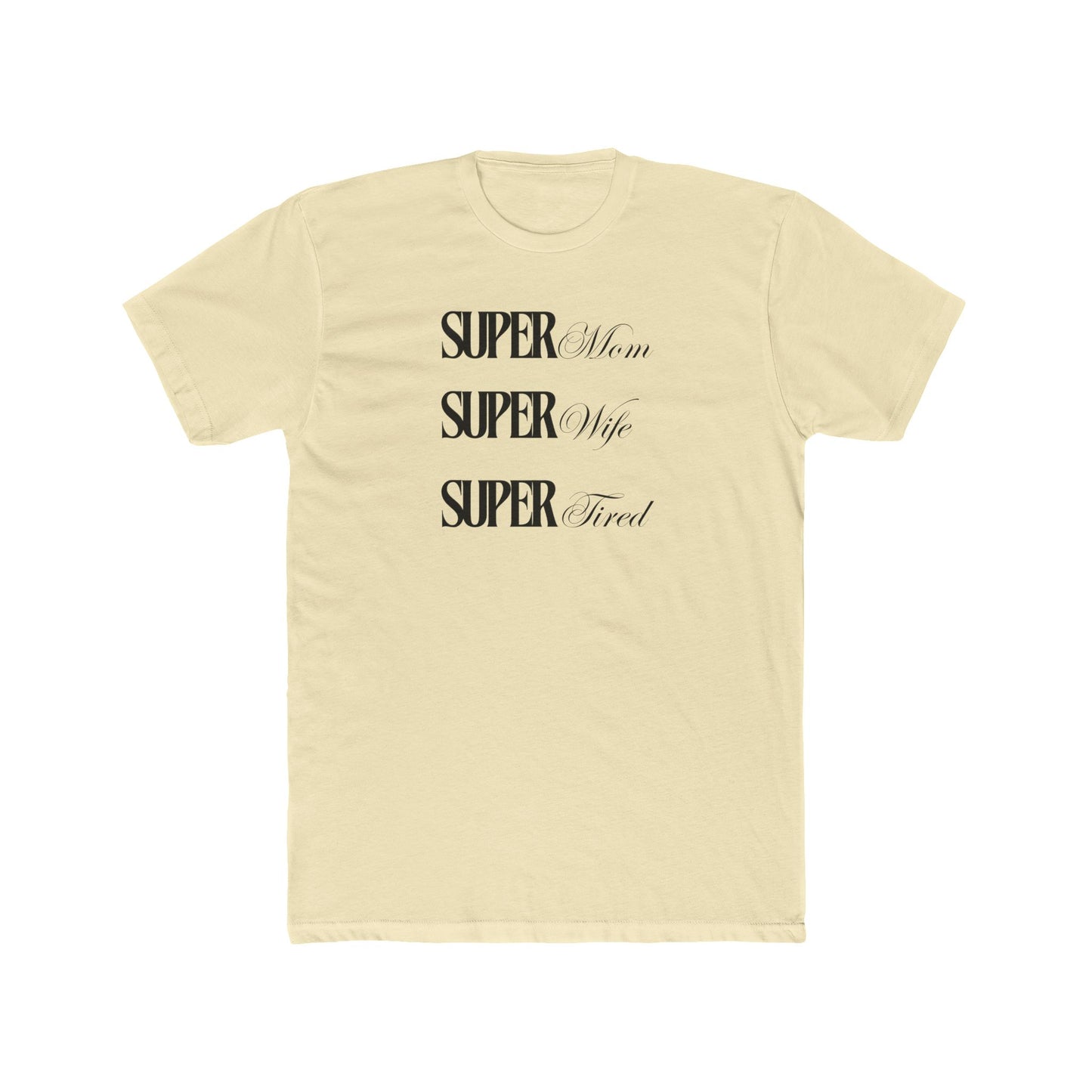 “Super Tired” Cotton Short Sleeve T-shirt