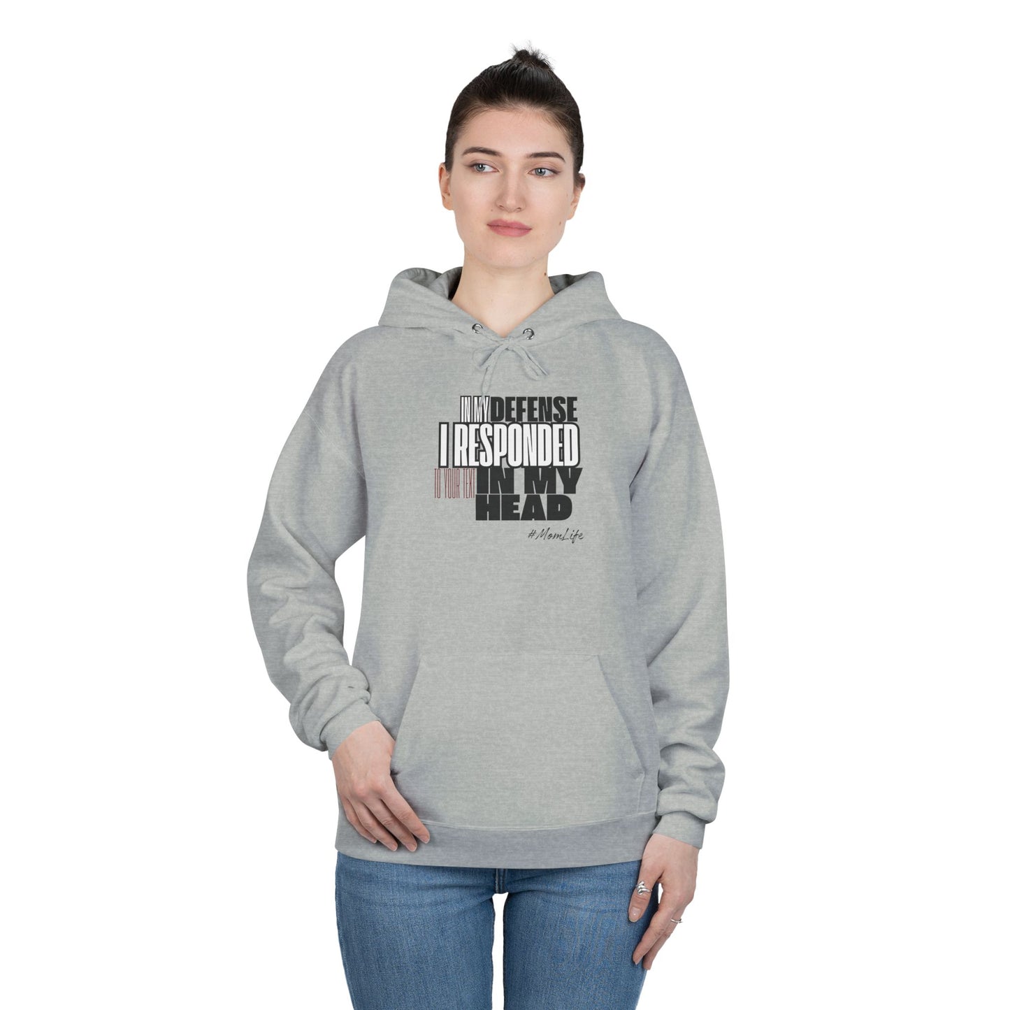 “In my defense- responded in head" Pullover Hoodie Sweatshirt