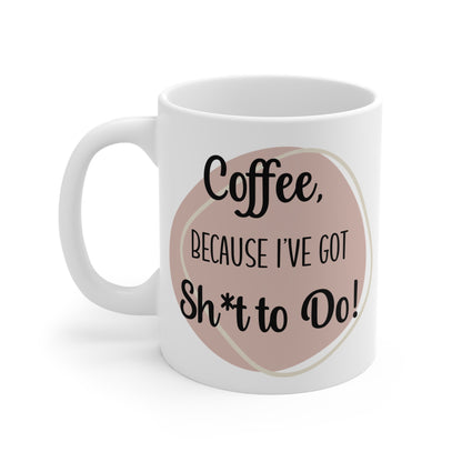 "Sh*t to Do" Mug