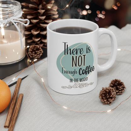 "Not Enough" Mug