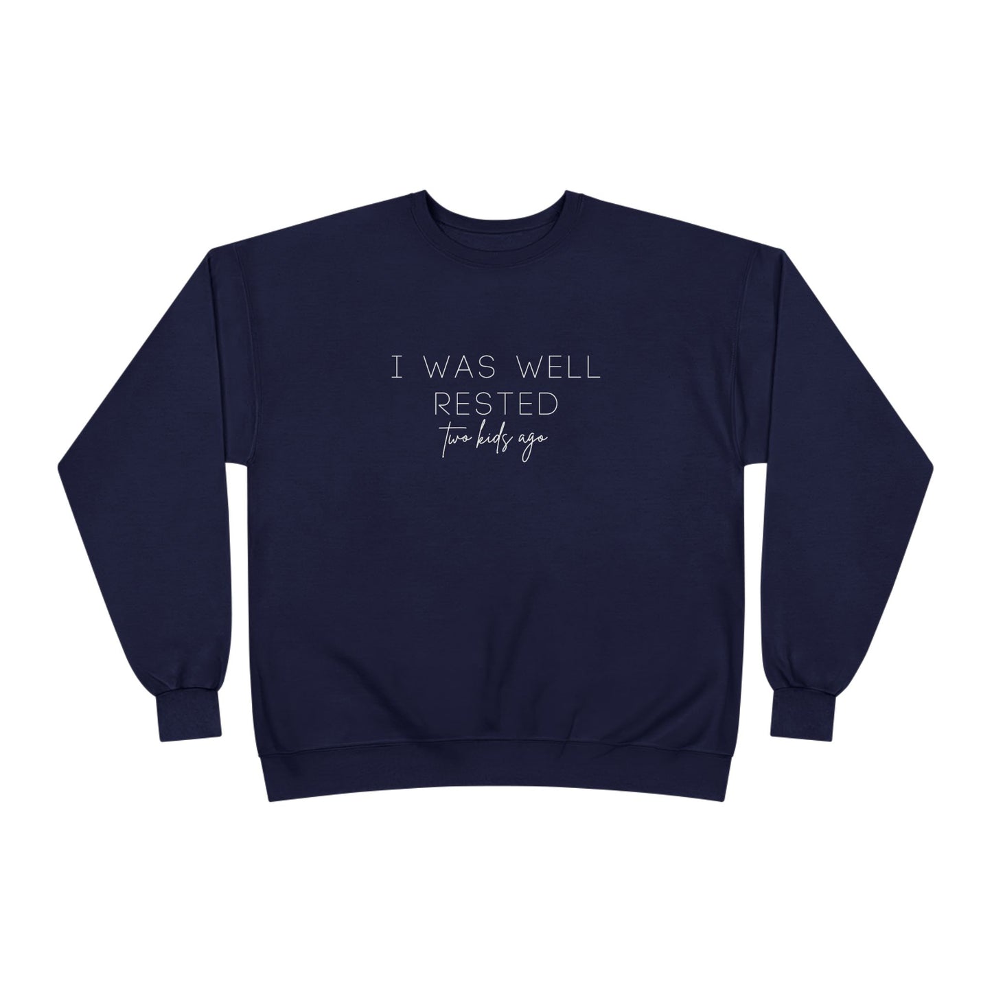 Personalized - "I Was Well Rested" Crewneck Sweatshirt