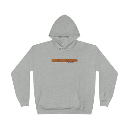 "Overstimulated - Shhh" Pullover Hoodie Sweatshirt