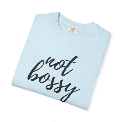 "Not Bossy" T-shirt