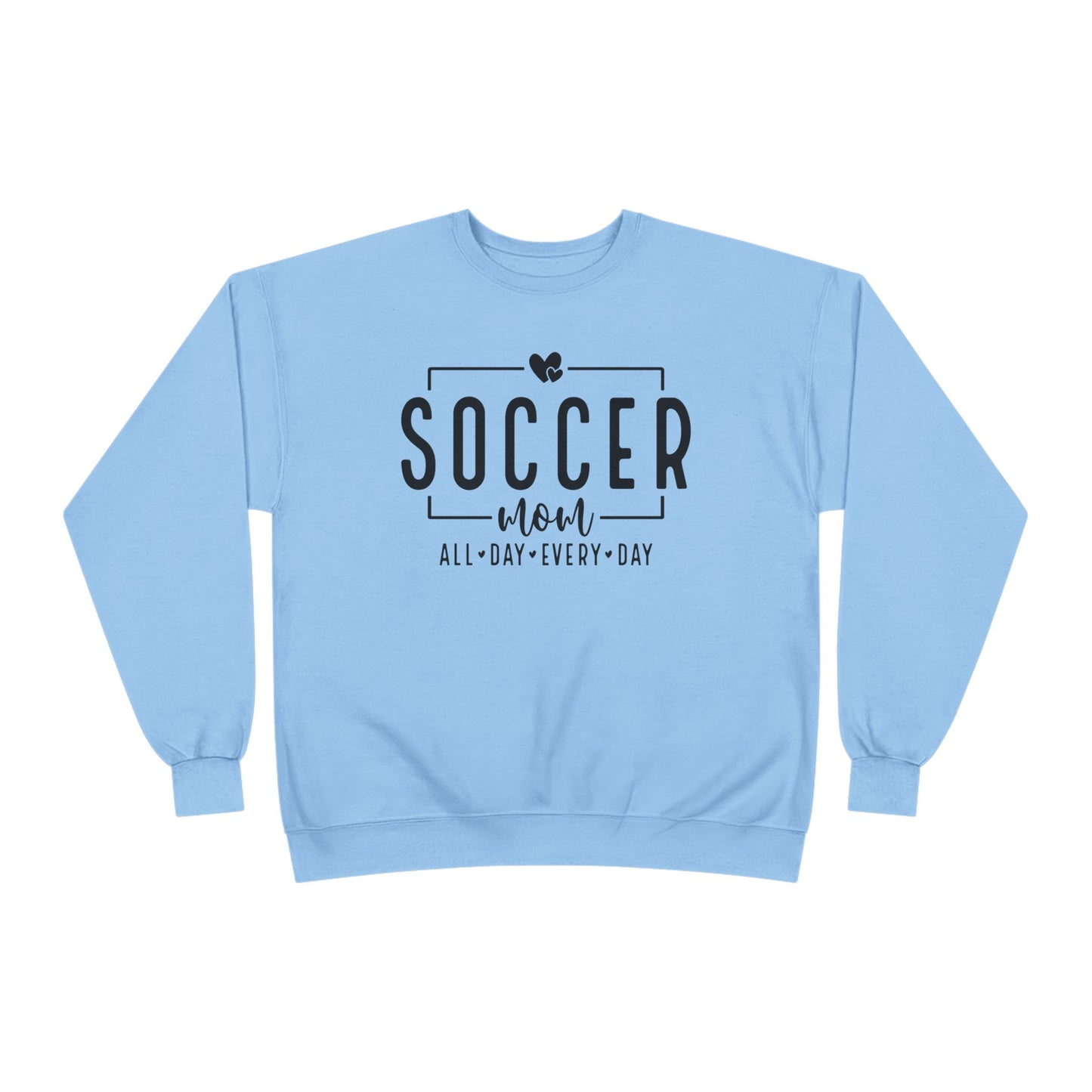"All Day, Every Day" Soccer Mom Crewneck Sweatshirt