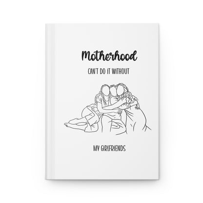 Motherhood - Girlfriends Hardcover Journal