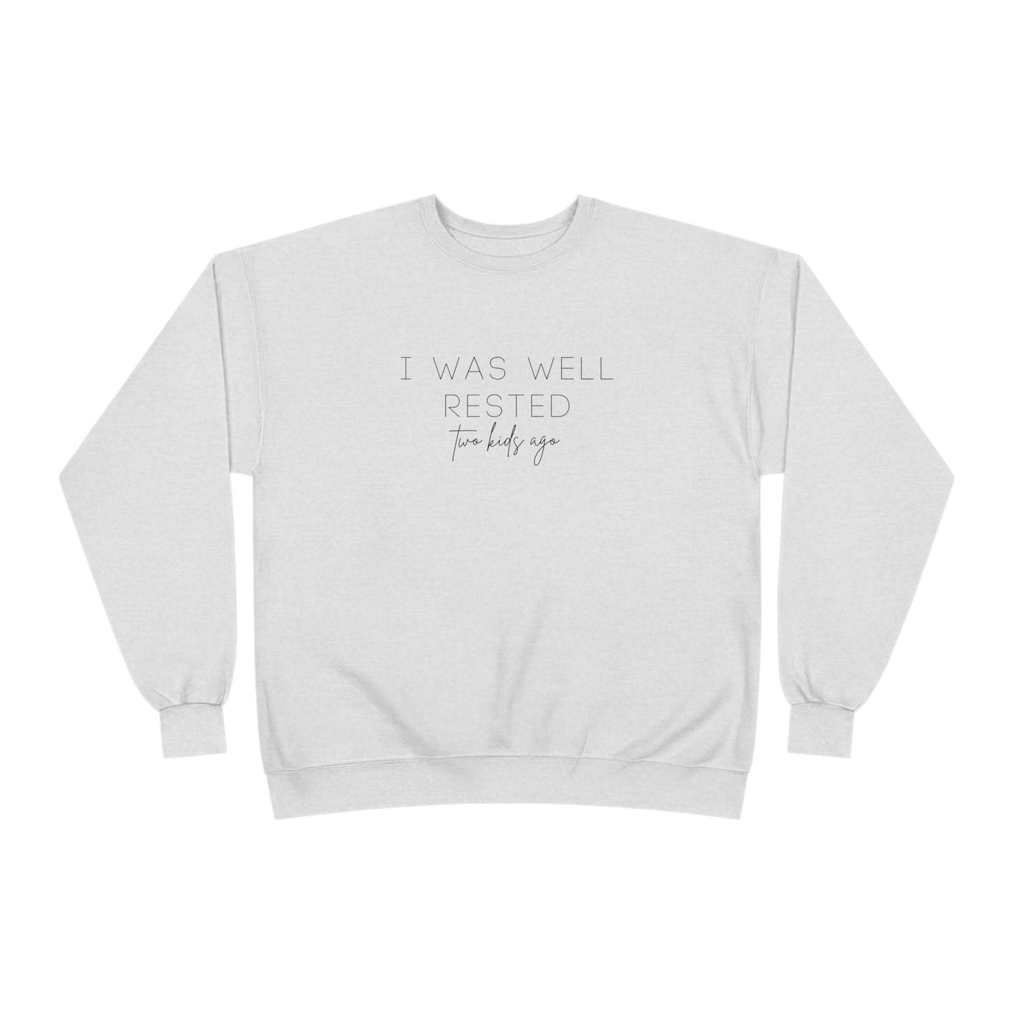 Personalized - "I Was Well Rested" Crewneck Sweatshirt