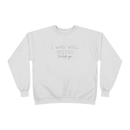 Personalized - "I Was Well Rested" Crewneck Sweatshirt