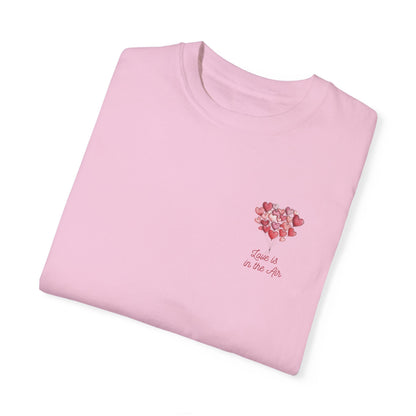 "Love is in the Air" T-shirt