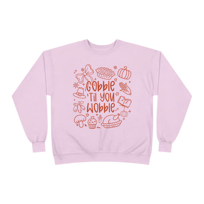 "Gobble til you Wobble" Crewneck Sweatshirt