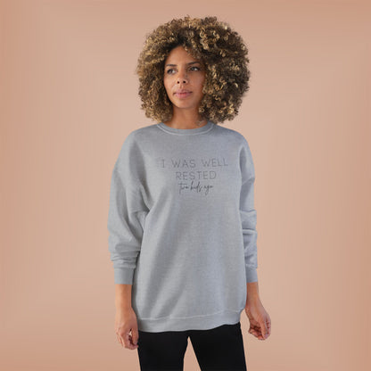 Personalized - "I Was Well Rested" Crewneck Sweatshirt