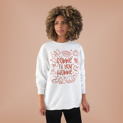 "Gobble til you Wobble" Crewneck Sweatshirt