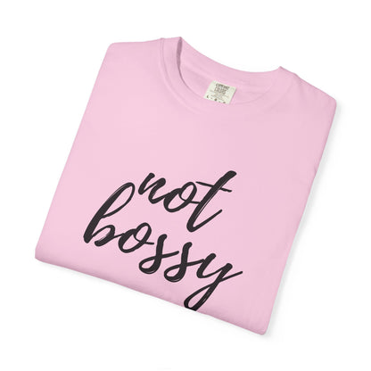 "Not Bossy" T-shirt
