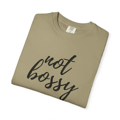"Not Bossy" T-shirt