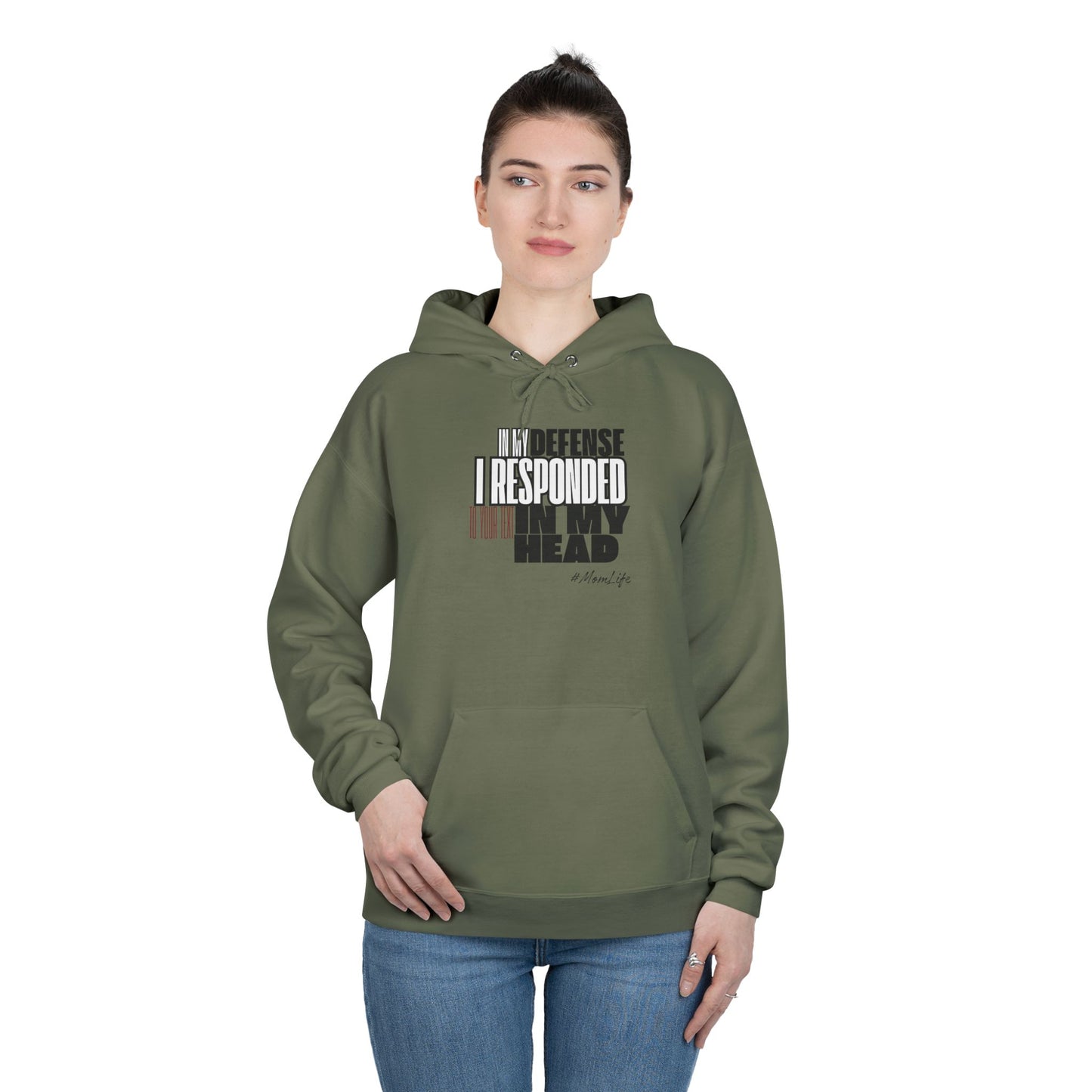 “In my defense- responded in head" Pullover Hoodie Sweatshirt