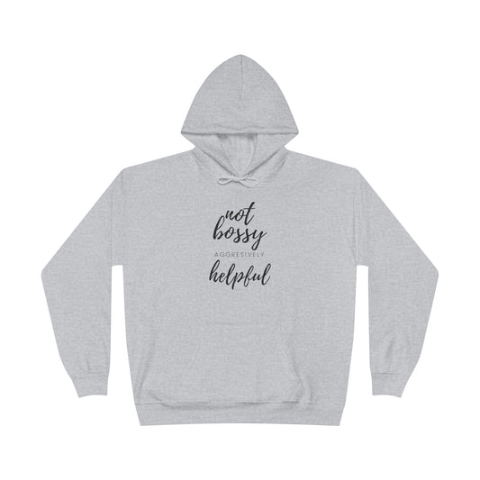 "Not Bossy-Helpful" Pullover Hoodie Sweatshirt