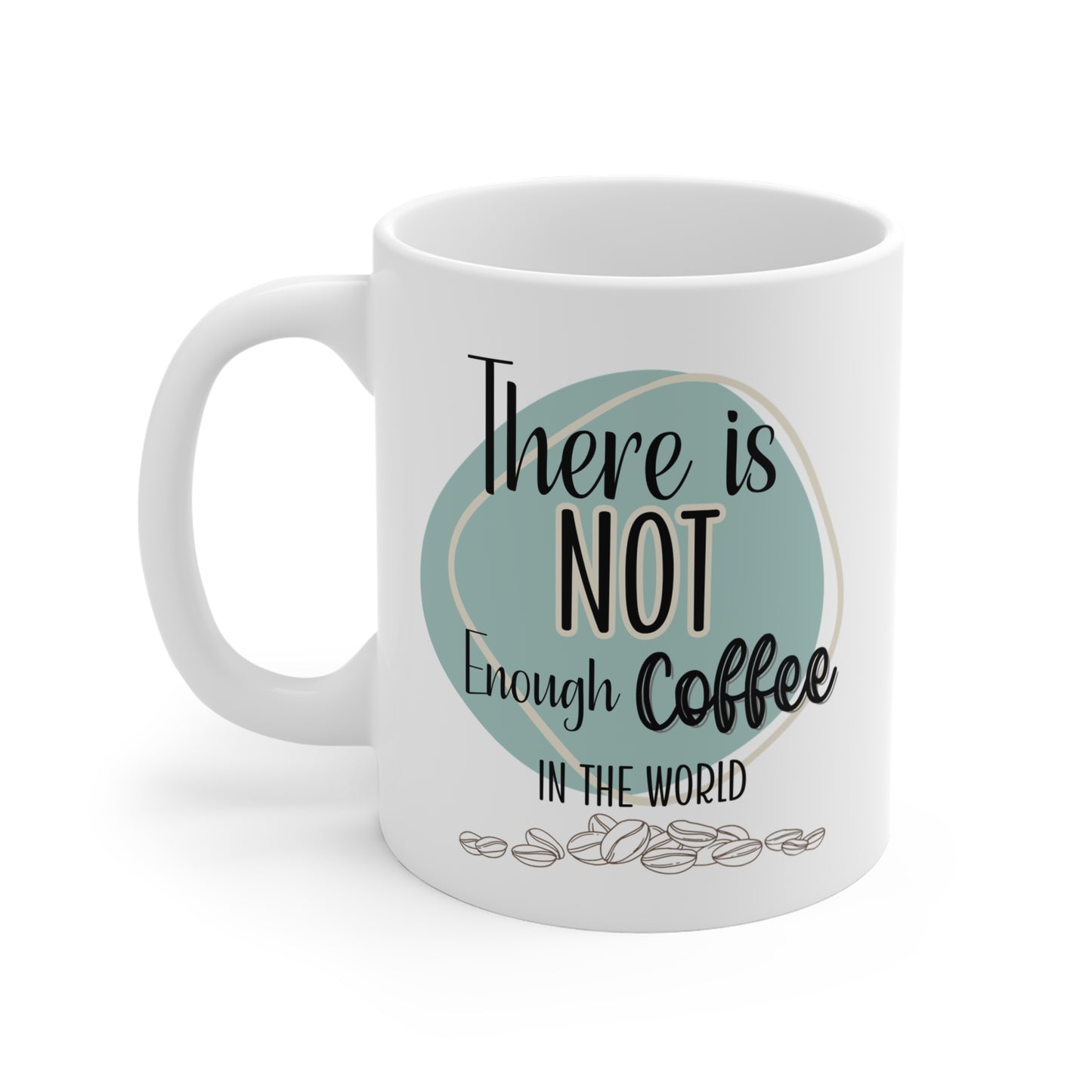 "Not Enough" Mug