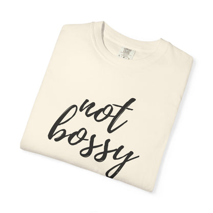 "Not Bossy" T-shirt
