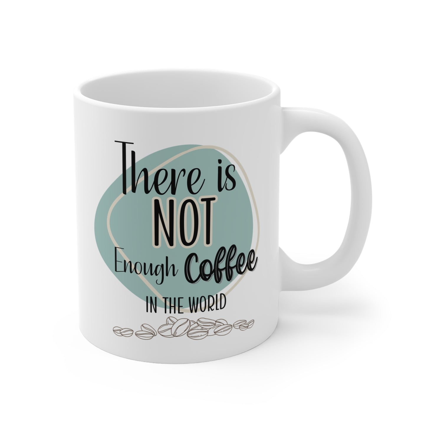 "Not Enough" Mug