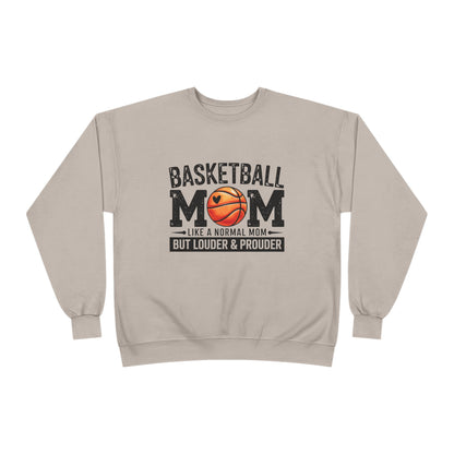 "Louder & Prouder" Basketball Mom Crewneck Sweatshirt