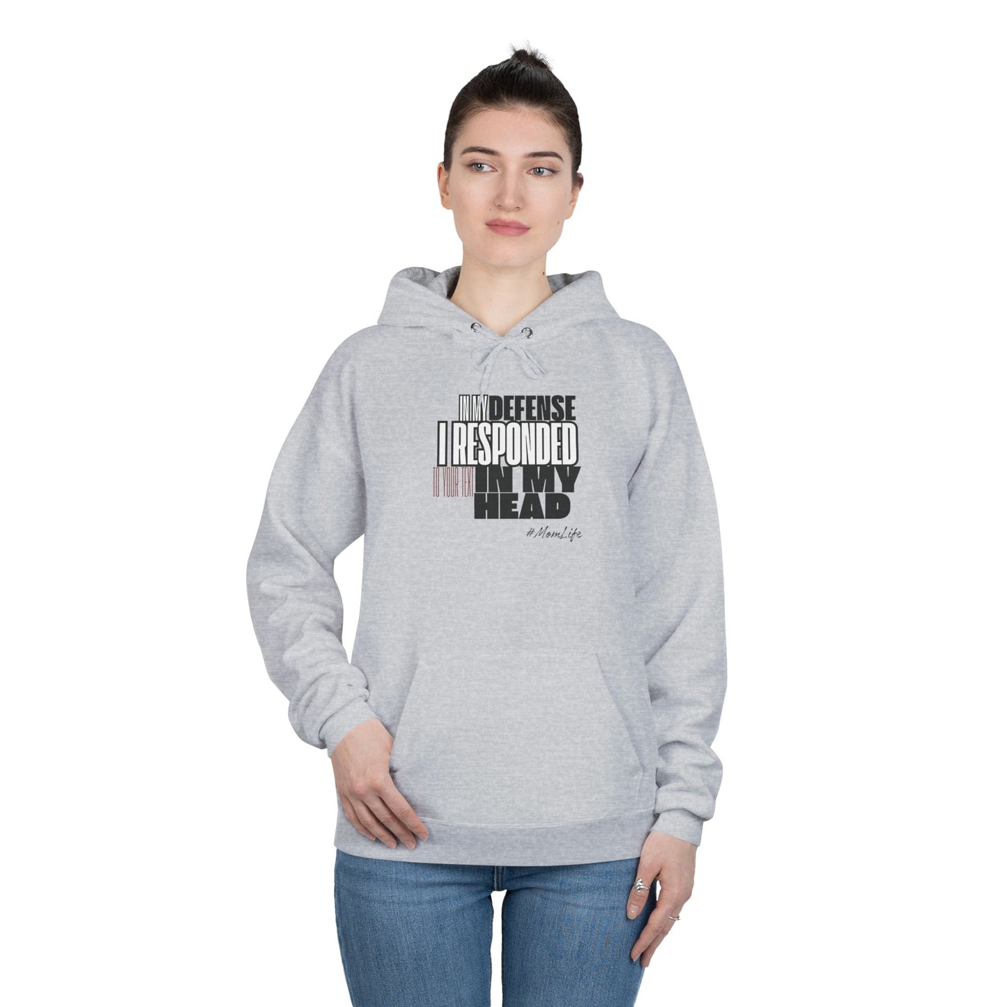 “In my defense- responded in head" Pullover Hoodie Sweatshirt