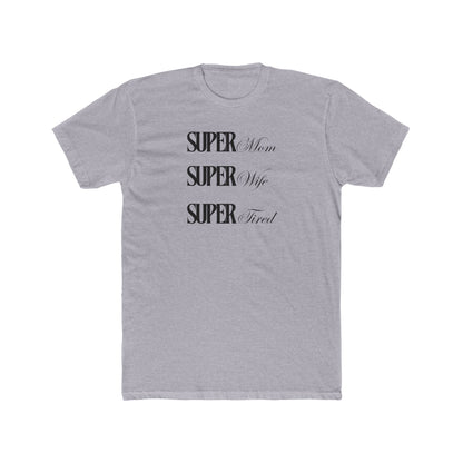 “Super Tired” Cotton Short Sleeve T-shirt