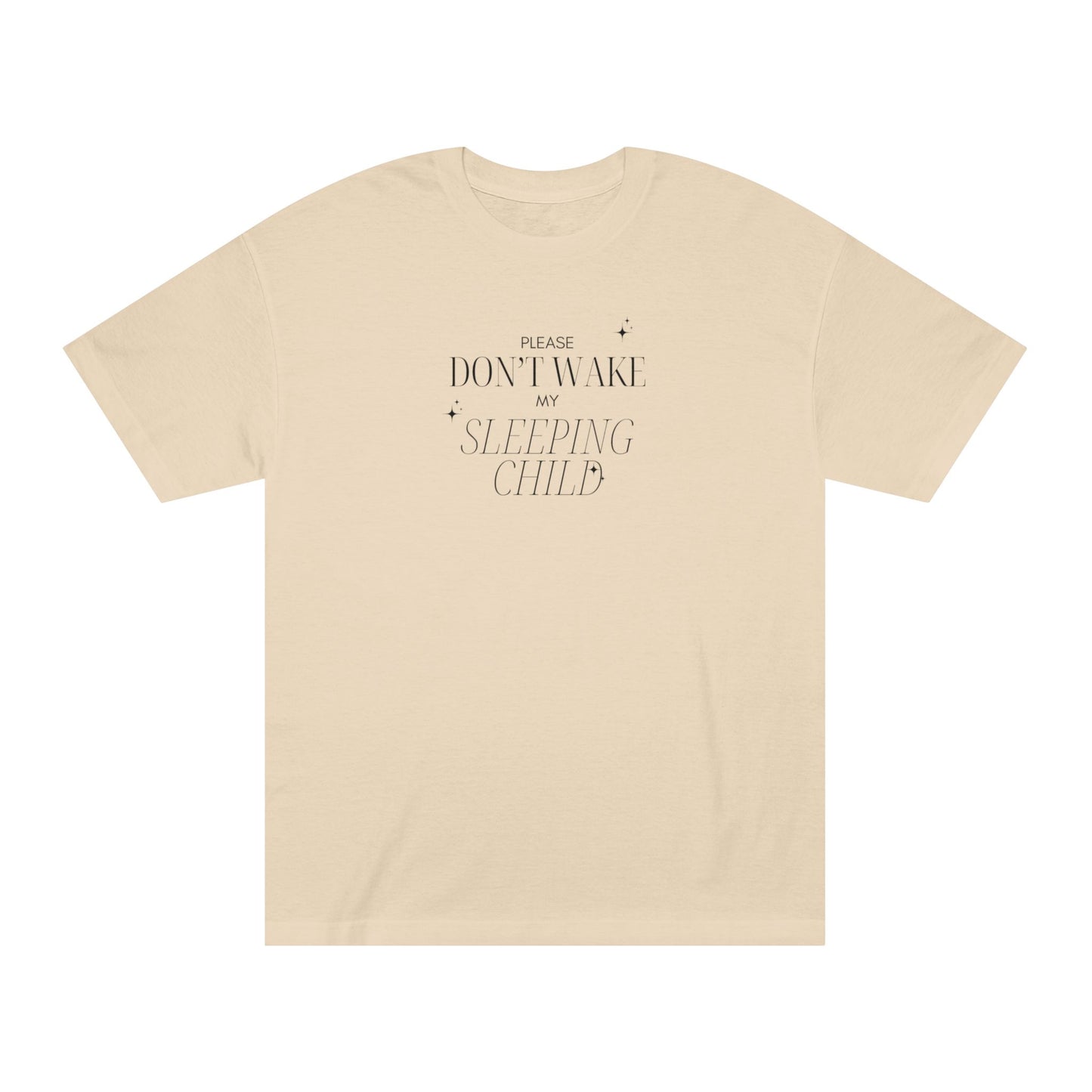 "Don't Wake Sleeping Child" Classic Tee