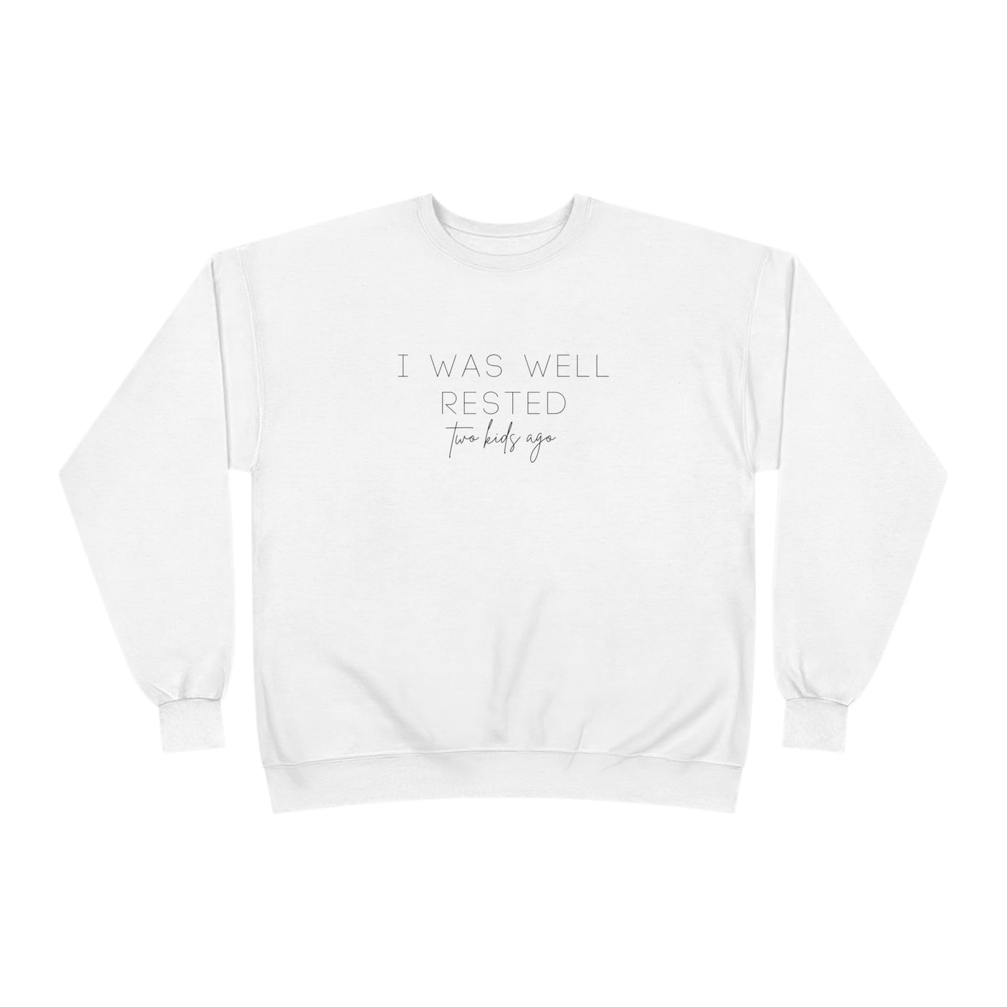 Personalized - "I Was Well Rested" Crewneck Sweatshirt