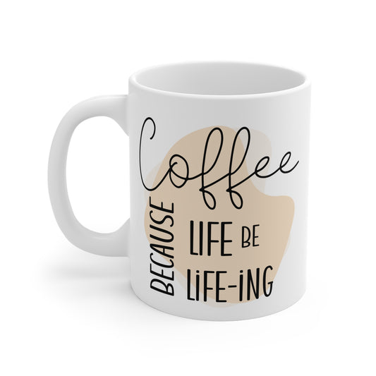 "Life-ing" Mug