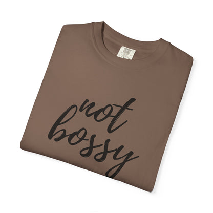 "Not Bossy" T-shirt