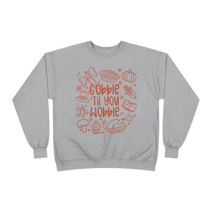 "Gobble til you Wobble" Crewneck Sweatshirt