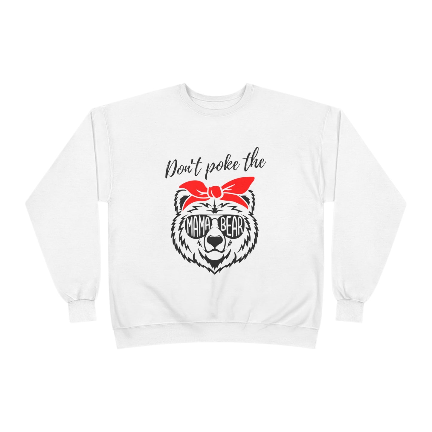 Don't Poke Mama Bear Crewneck Sweatshirt