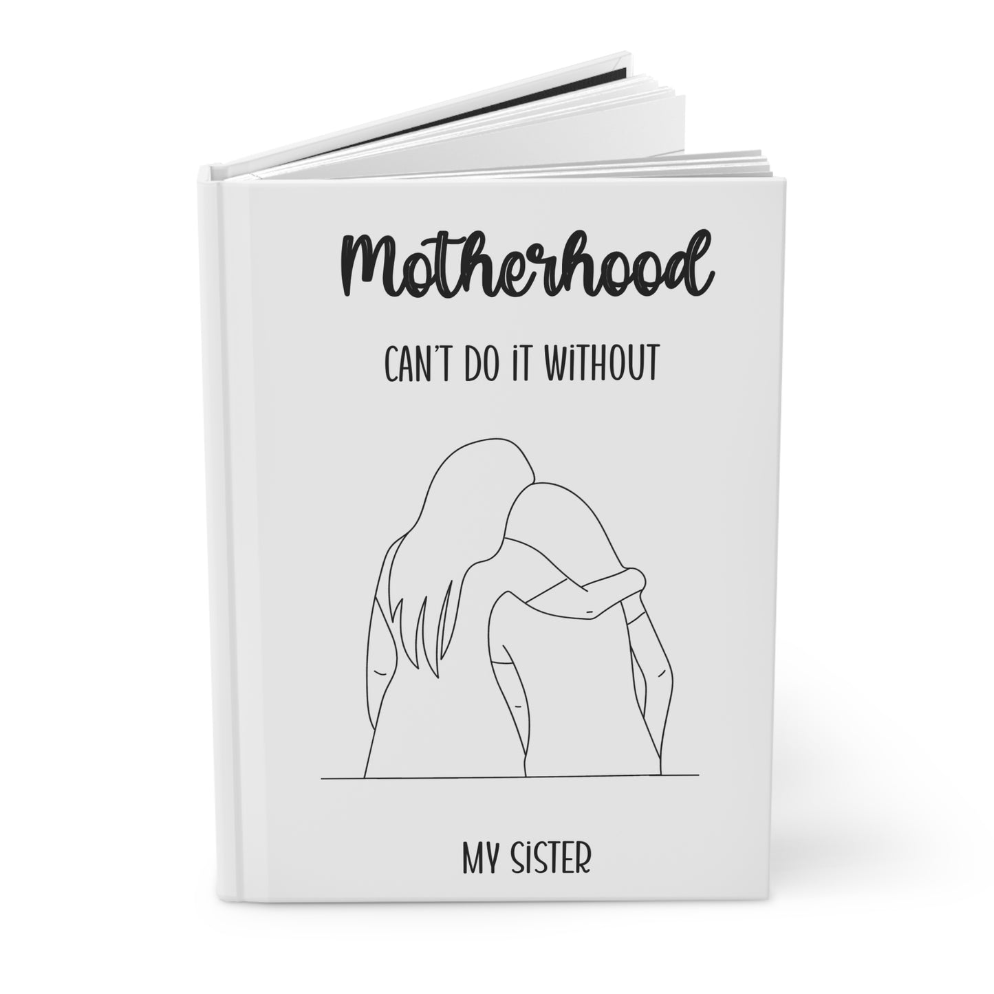 Motherhood - Sister Hardcover Journal