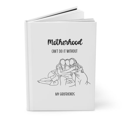 Motherhood - Girlfriends Hardcover Journal