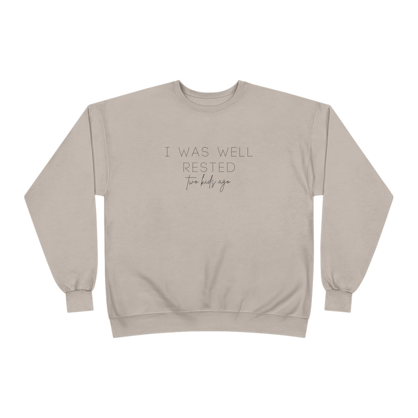 Personalized - "I Was Well Rested" Crewneck Sweatshirt