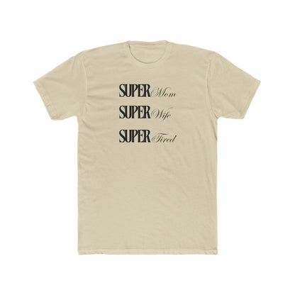 “Super Tired” Cotton Short Sleeve T-shirt