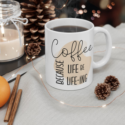 "Life-ing" Mug