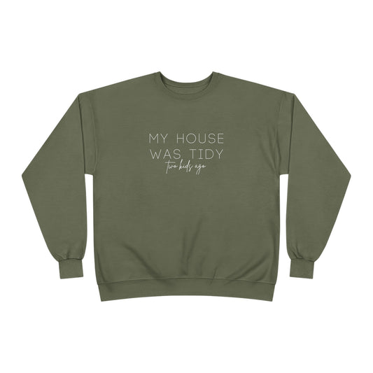 Personalized - "My House Was Tidy" Crewneck Sweatshirt