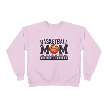 "Louder & Prouder" Basketball Mom Crewneck Sweatshirt