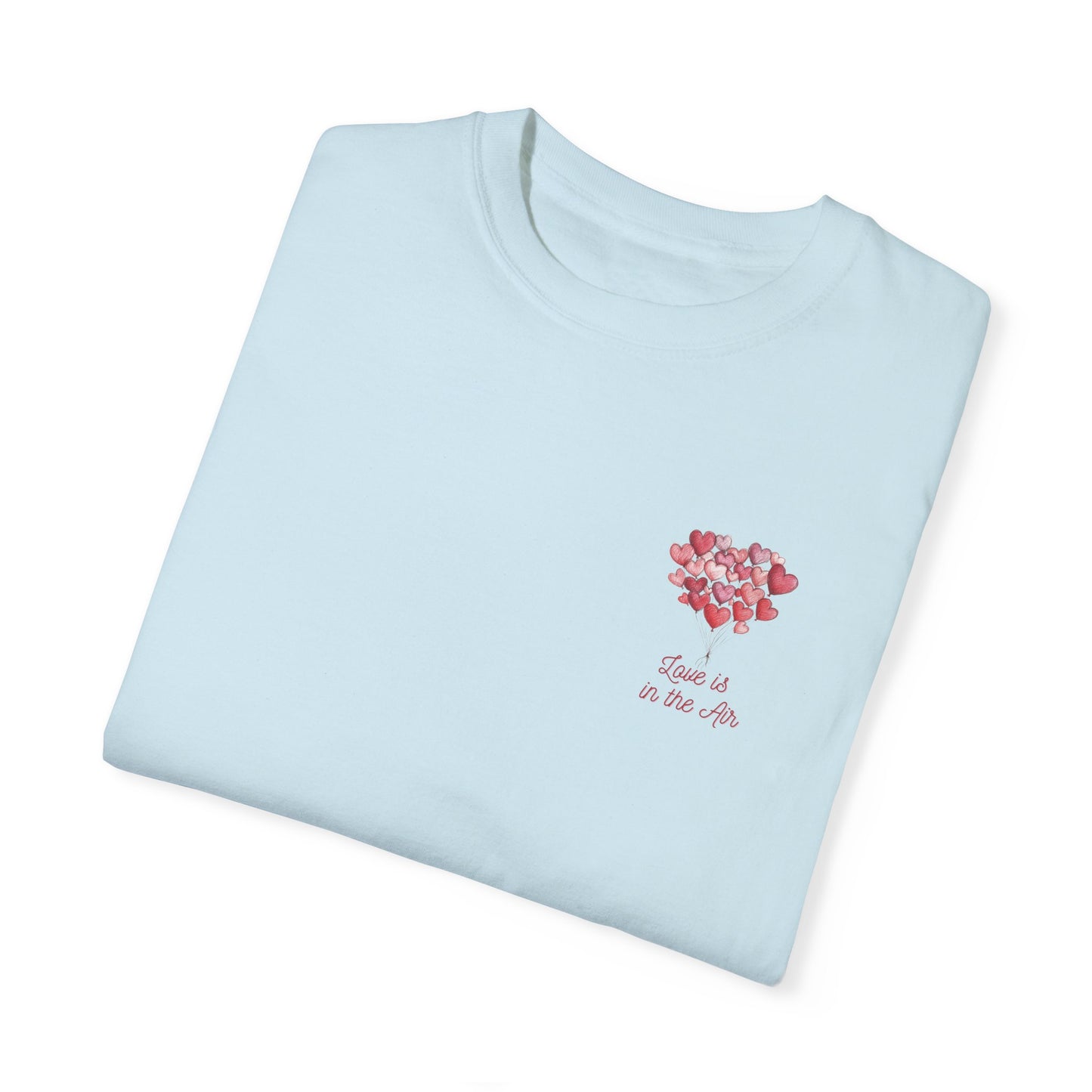 "Love is in the Air" T-shirt