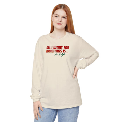 Holiday - "All I Want is... a Nap" Long Sleeve T-Shirt