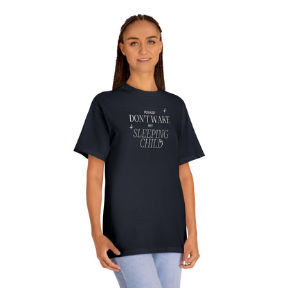 "Don't Wake Sleeping Child" Classic Tee