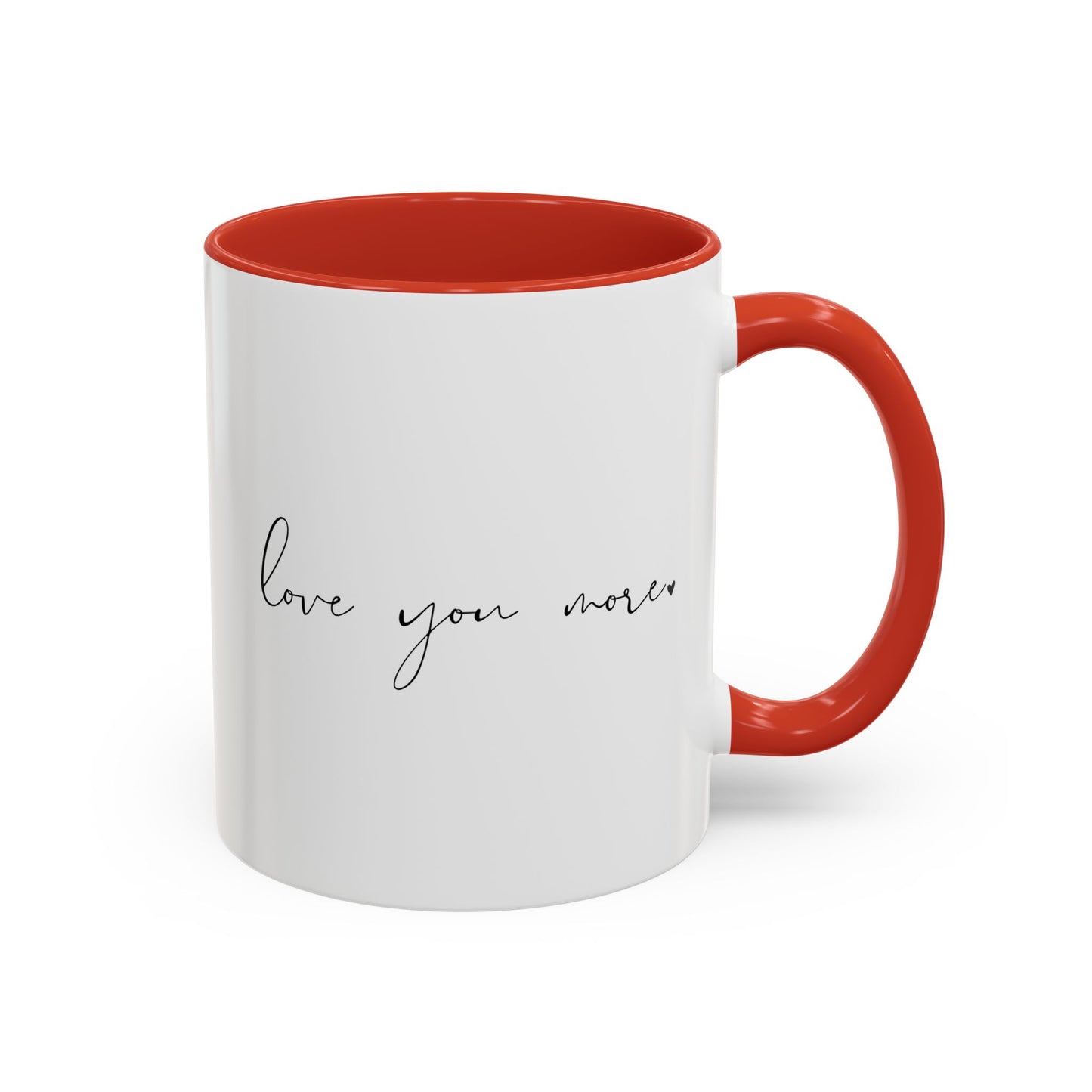 "Love You More" Mug (11oz)