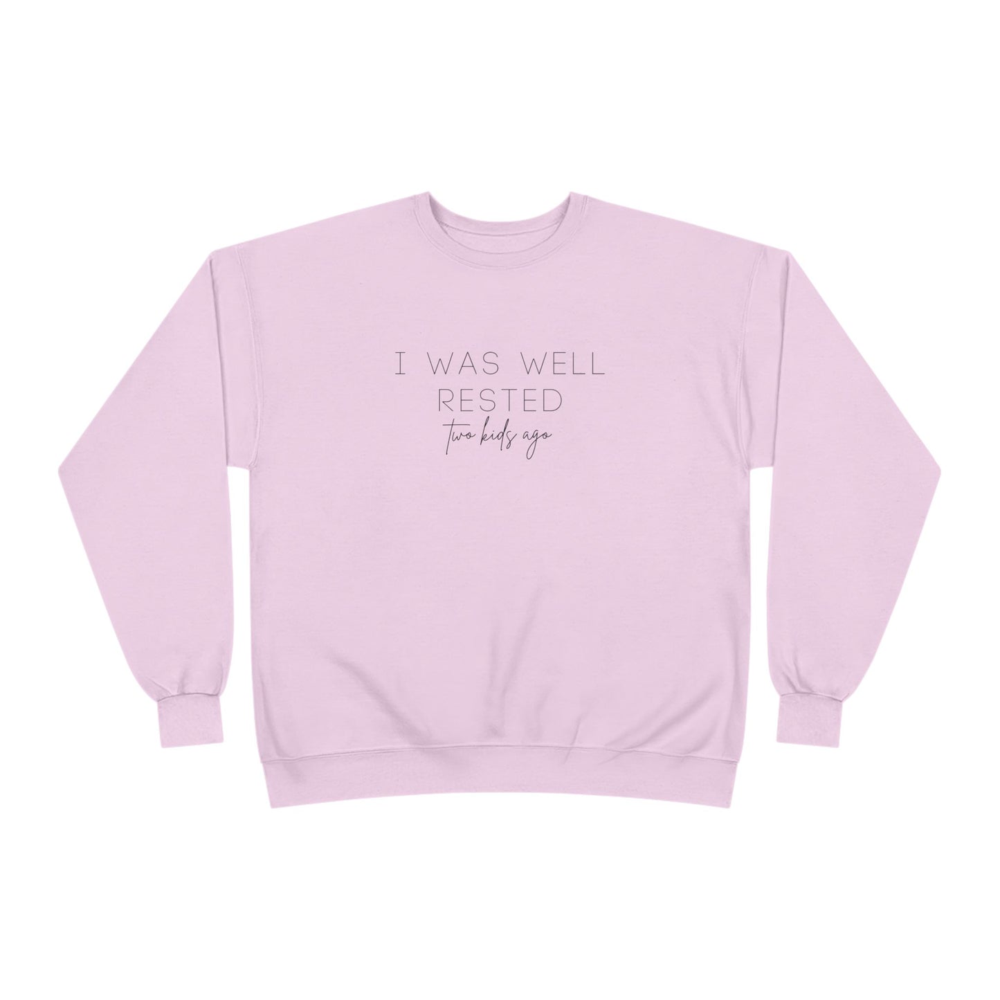 Personalized - "I Was Well Rested" Crewneck Sweatshirt