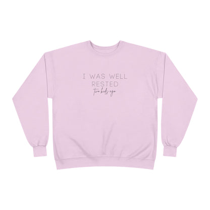 Personalized - "I Was Well Rested" Crewneck Sweatshirt