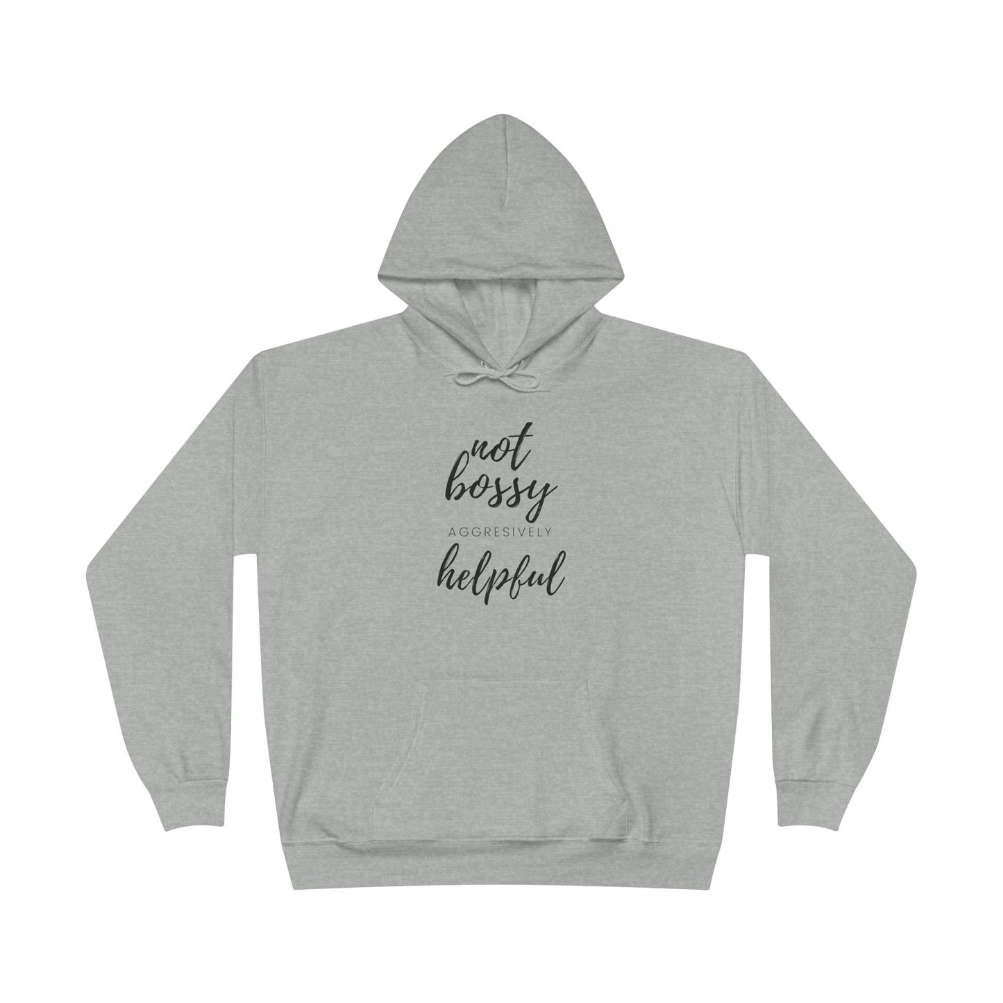 "Not Bossy-Helpful" Pullover Hoodie Sweatshirt