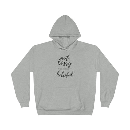 "Not Bossy-Helpful" Pullover Hoodie Sweatshirt