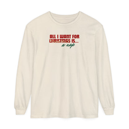 Holiday - "All I Want is... a Nap" Long Sleeve T-Shirt